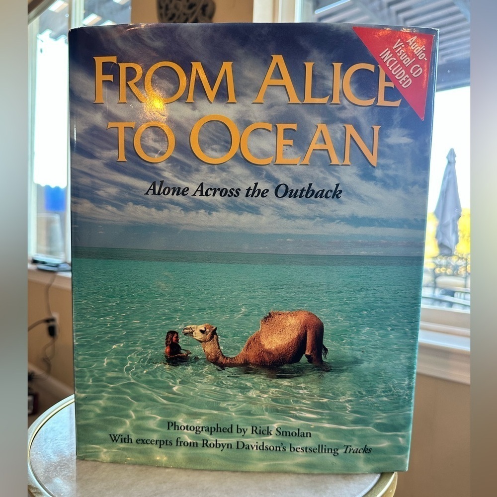 From Alice to Ocean - Alone acrosss the Outback 1st Edition